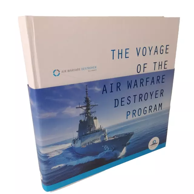 The Voyage Of The Air Warfare Destroyer Program RAN Royal Australian Navy 2018