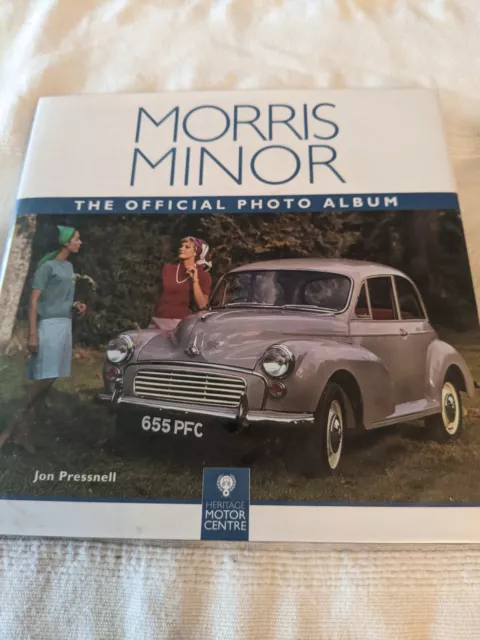 MORRIS MINOR THE OFFICIAL PHOTO ALBUM Jon Pressnell - Hardcover