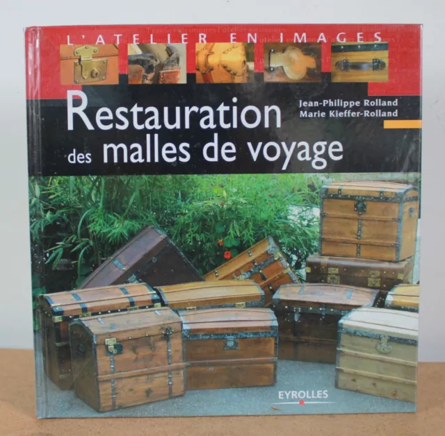 Restauration des Malles de voyage  Marie & Jean-Philippe Rolland 2008