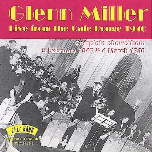 Live from the Caf‚ Rouge 1940 by Glenn Miller