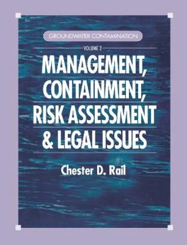 Containment And Risk Control GROUNDWATER CONTAMINATION, VOLUME II: Management, Containment, Risk ...
