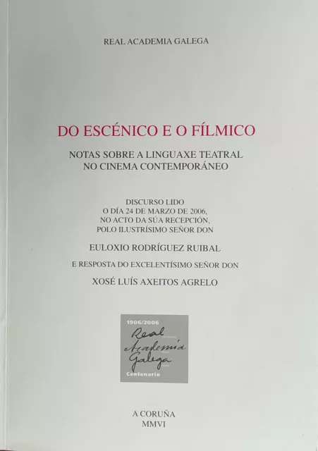 Do Escénico E O Fílmico - Euloxio Rodríguez Ruibal-Real Academia Galega Ed 2006