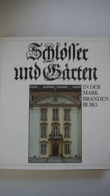 Schlösser und Gärten in der Mark Brandenburg