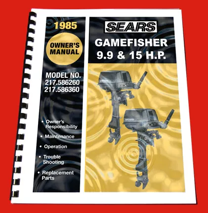 Sears Gamefisher 9.9 & 15HP Outboard Owners/Parts Manual 217.586260 217.586360