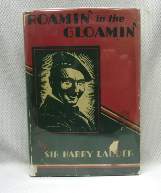 Roamin' In The Gloamin' - Sir Harry Lauder (Hardcover 1928) 1st Ed, VG+