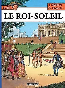 Loïs, tome 1 : Le Roi Soleil de Martin, Jacques, Pâqu... | Livre | état très bon