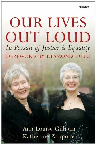 Our Lives Out Loud: In Pursuit of Justice a by Zappone, Dr. Katherine 1847170668