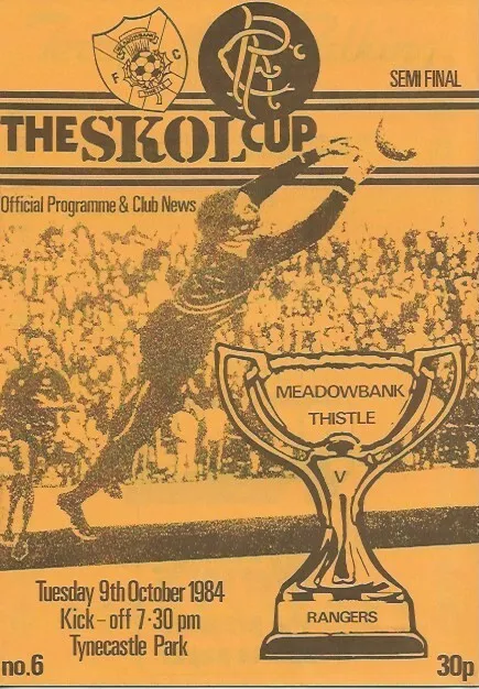 Meadowbank Thistle (Defunct) v Rangers Skol Cup Semi Final 9th October 1984