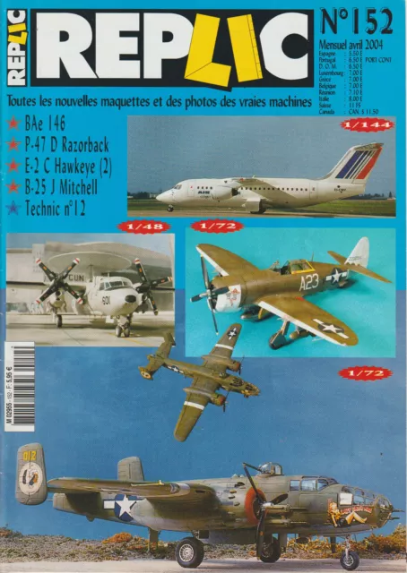 REPLIC N° 152  B-25J Mitchell, P-47 Razorback, Bae 146, E-2c Hawkeye