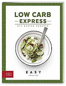 Low Carb Express: Die besten Rezepte (Easy Kochbücher) | Buch | Zustand sehr gut