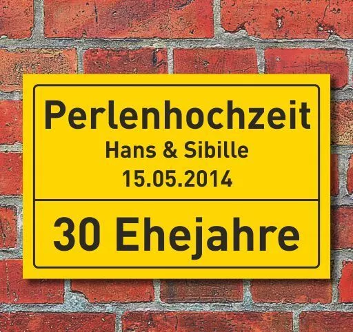 Perlenhochzeit, Hochzeit 30 Jahre, Ortsschild, Geschenk, Hausschild