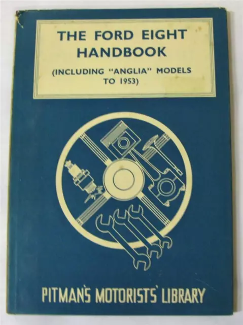 Pitmans FORD Eight Car Maintenance Handbook 1962 #F2-G.4116 inc Anglia