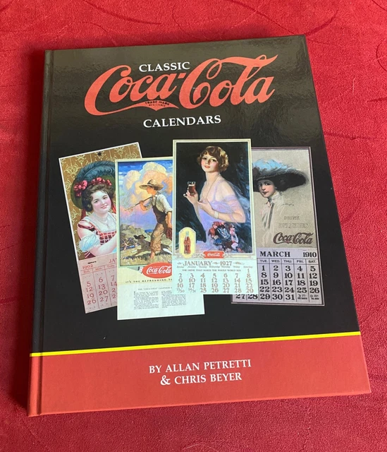 1999 Classic Coca Cola Calendars Hard Cover Book Autographed By Allan Petretti