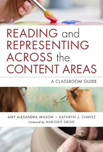 READING AND REPRESENTING ACROSS THE CONTENT AREAS By Amy Alexandra Wilson VG