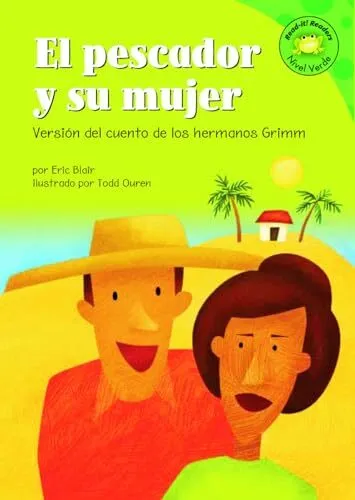 El Pescador Y Su Mujer: Versión del Cuento de Los Hermanos Grimm (Léelo! ...