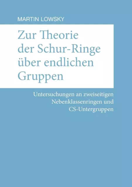 Martin Lowsky Zur Theorie der Schur-Ringe über endlichen Gruppen (Poche)