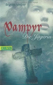 Vampyr, Band 2: Die Jägerin von Melzer, Brigitte | Buch | Zustand sehr gut