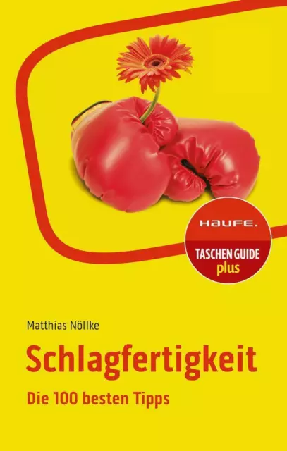 Schlagfertigkeit | Matthias Nöllke | Die 100 besten Tipps | Taschenbuch | 254 S.