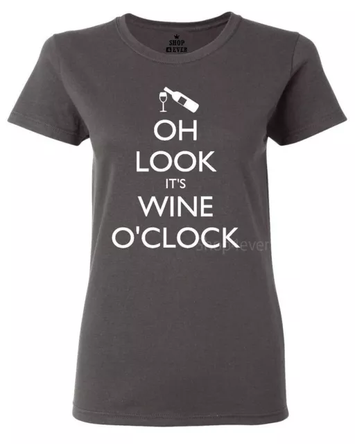 Oh Look It’s Wine O’Clock Women's T-Shirt Funny Wino Wine Lover Gift Drink Shirt