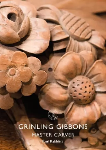 Paul Rabbitts Grinling Gibbons (Taschenbuch) Shire Library