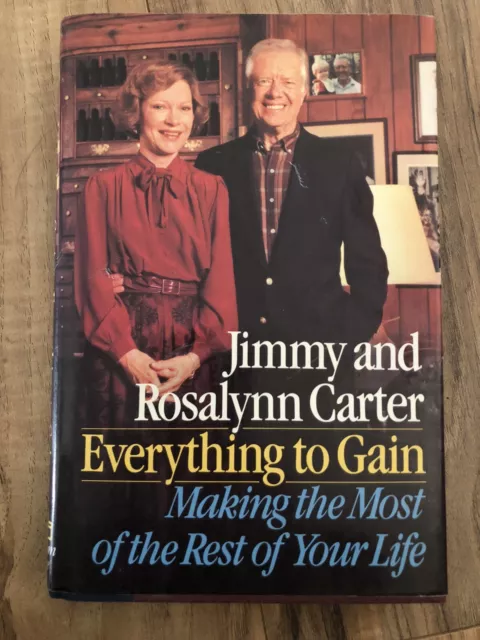 Everything To Gain SIGNED by Jimmy and Rosalyn Carter First Edition