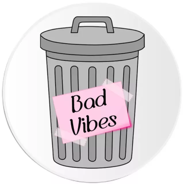 Bad Vibes Are Trash - Calcomanía de pegatina circular 3 pulgadas - Can Bin Humor Y2K
