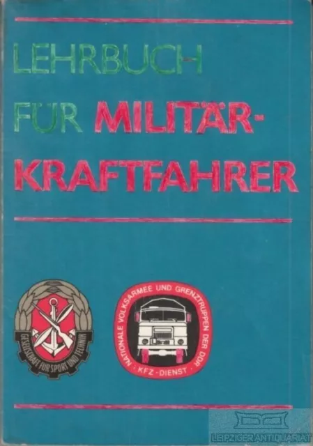 Buch: Lehrbuch für Militärkraftfahrer, Wurm, Klaus. 1989, Militärverlag der DDR