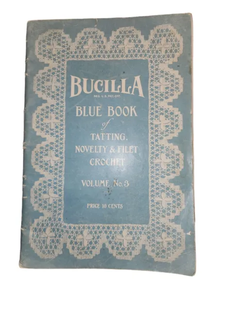Bucilla Blue Book of Tatting, Novelty & Filet Crochet Volume 3 - 1916
