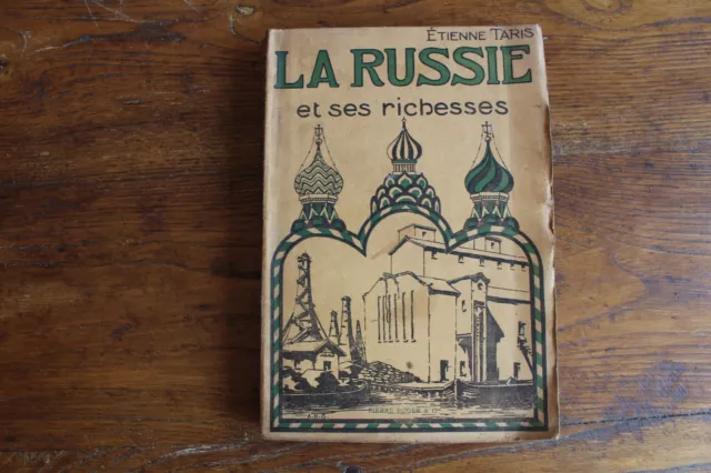 Etienne TARIS - La Russie et ses richesses - ed. Pierre Roger 1916