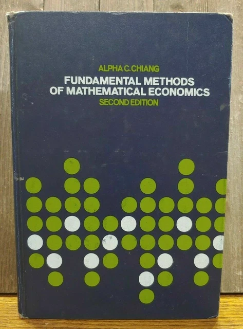 Fundamental Methods of Mathematical Economics by Alpha C. Chiang 1974, Hardcover