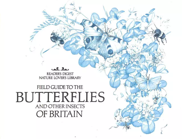 Field Guide to the Butterflies and other Insects of Britain by Readers Digest