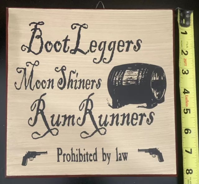 Bar Sign..Boot Leggers, Moon Shiners ,Rum Runners sign.