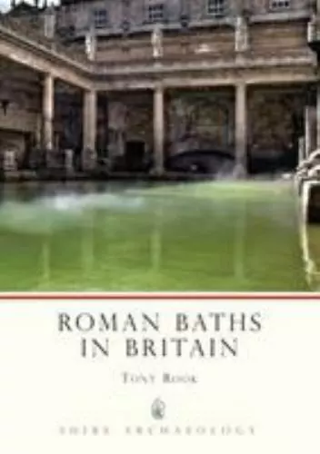 Roman Baths in Britain by Rook, Tony