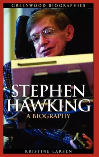 Kristine M. Larsen Stephen Hawking (Relié) Greenwood Biographies