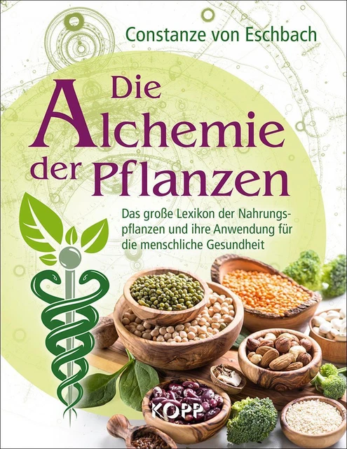 Die Alchemie der Pflanzen Constanze von Eschbach Buch Deutsch 2019 Kopp Verlag