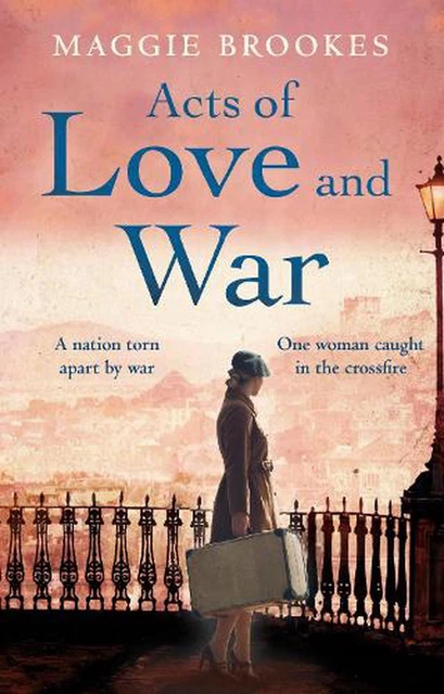 Acts of Love and War: A nation torn apart by war. One woman steps into the cross