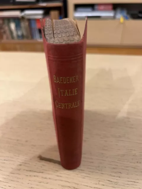 Karl Baedeker - Italie centrale y compris Rome et ses environs - Leipzig 1900