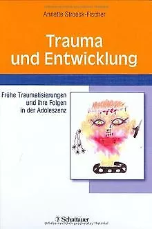 Trauma und Entwicklung: Frühe Traumatisierungen und ihre... | Buch | Zustand gut