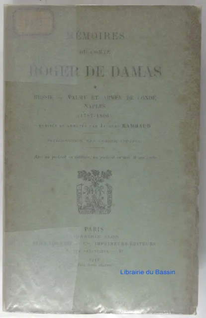 Mémoires du Comte Roger de Damas T1 Russie Valmy et armée de Condé Naples 1912