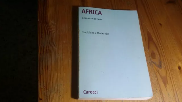 B. BERNARDI, AFRICA, TRADIZIONE E MODERNITÀ, CAROCCI, 21mg23