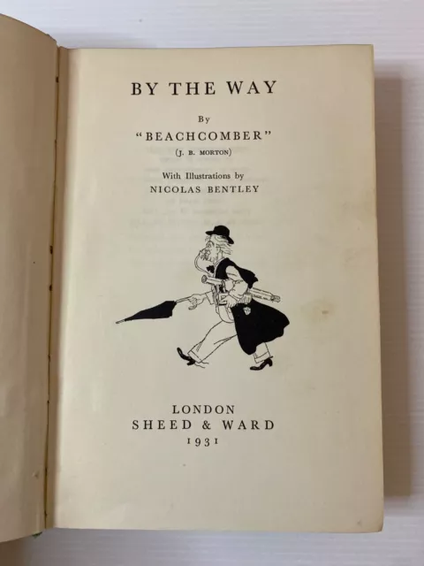 Übrigens, ""Beachcomber"" J. B. Morton, N. Bentley, 1931 1. Auflage Hardcover