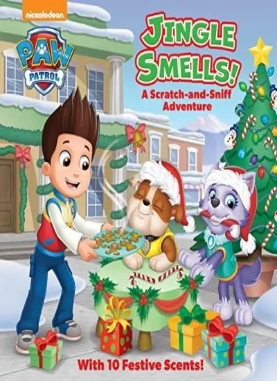 Jingle Smells!: A Scratch-And-Sniff Adventure (Paw Patrol),Rando