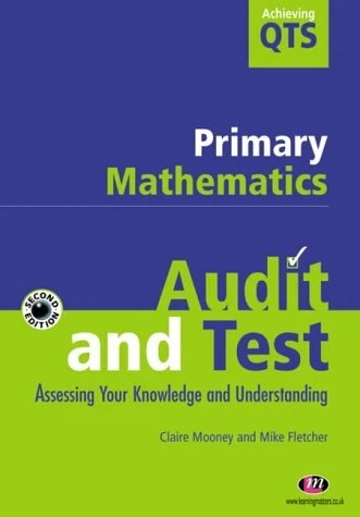 PRIMARY MATHEMATICS: AUDIT and Test. Assessing your Knowledge and ...