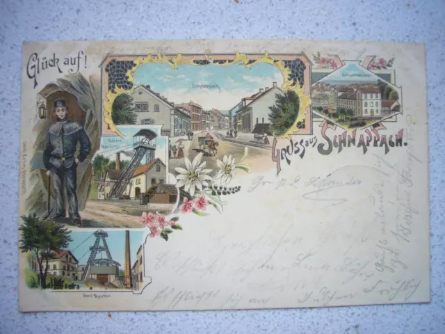 48) LITHO Postkarte 1902 Gruß aus SCHNAPPACH Sulzbach Saarland - Bergbau, Zeche