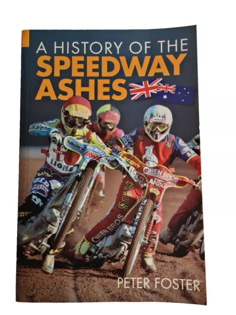 A History of the Speedway Ashes by Peter Foster 2005 Paperback