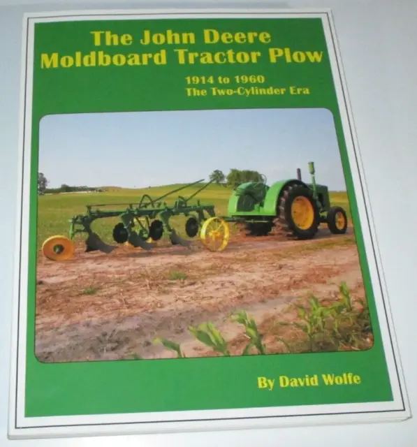 The John Deere Moldboard Tractor Plow Book Two-Cylinder Era 1940-1960 Signed!