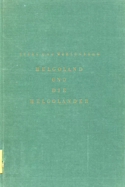 Erich Siebs, Benno Eide / Wohlenberg - Helgoland Und Die He #B2015000