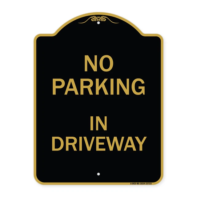 Designer Series - No Parking in Driveway Heavy Gauge Aluminum Architectural Sign