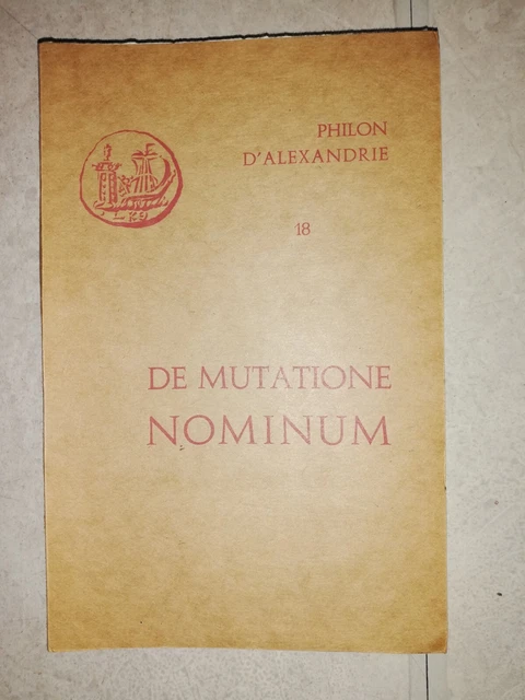 Philon D'alexandrie.18.De Mutatione Nominum-Ed.cerf.1964.Arnaldez.etat Parfait