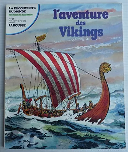 La découverte du monde en bandes dessinées 2 L'aventure des Vikings Larousse men